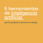 5 herramientas de inteligencia artificial